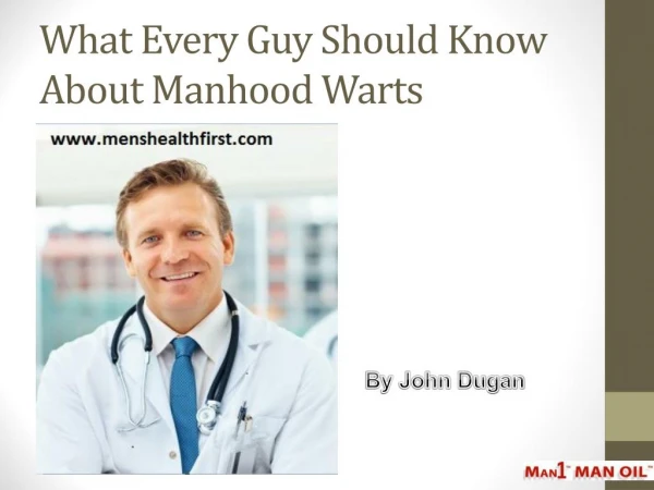 What Every Guy Should Know About Manhood Warts