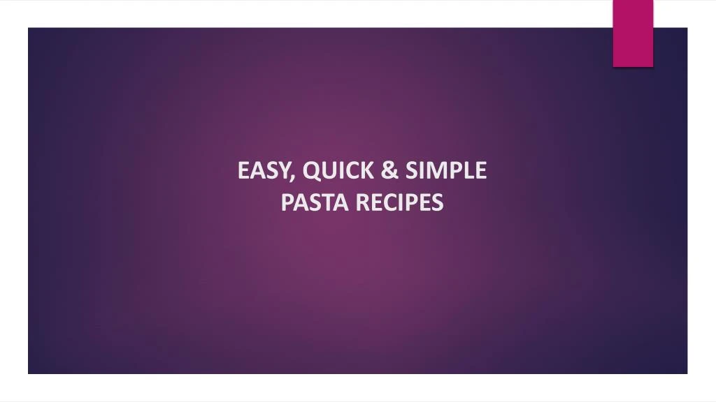 easy quick simple pasta recipes