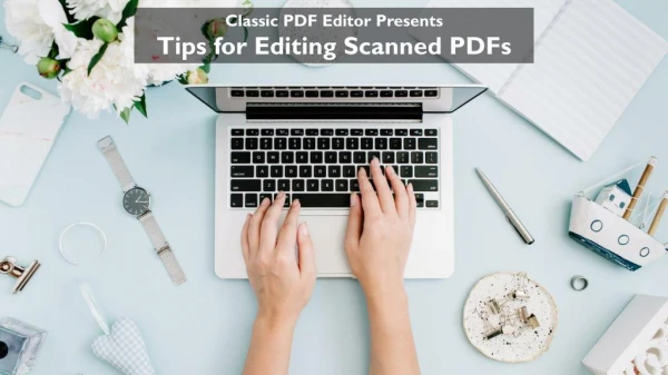Tips for Editing Scanned PDFs
