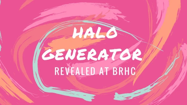 Halo Generator Revealed at BRHC