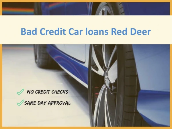 Bad credit Car loans Red deer