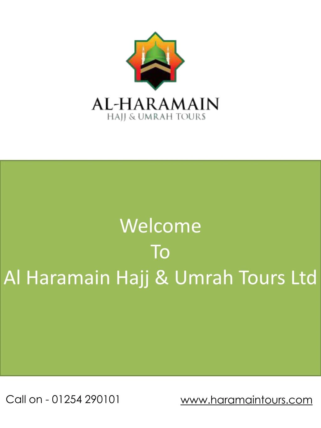 welcome to al haramain hajj umrah tours ltd