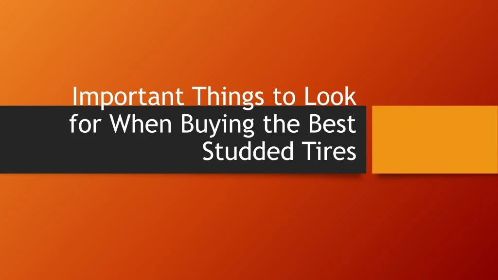 important things to look for when buying the best