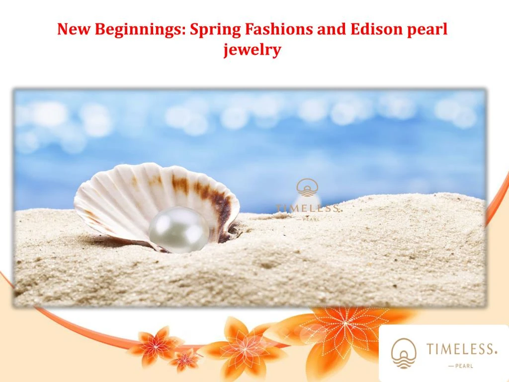 new beginnings spring fashions and edison pearl