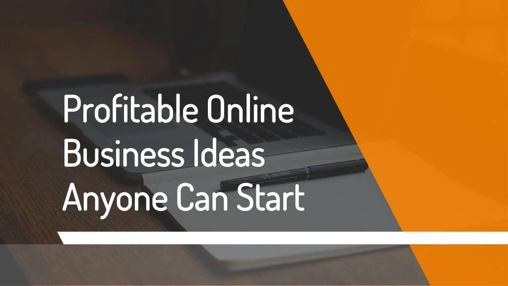 profitable online business ideas anyone can start