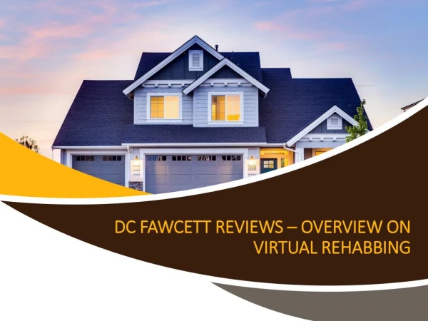 DC Fawcett Reviews â€“ Overview On Virtual Rehabbing