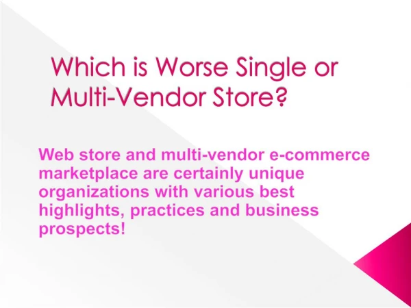 Which is Worse Single or Multi-Vendor Store?