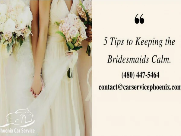5 Tips to Keeping the Bridesmaids Calm