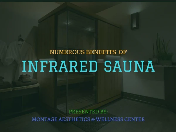 Infrared Sauna and Its Numerous Benefits
