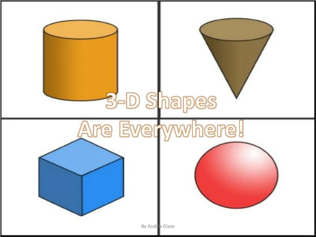 3 d shapes are everywhere