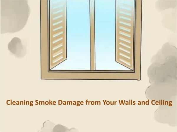 Cleaning Smoke Damage from Your Walls and Ceiling