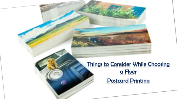 Things to Consider While Choosing a Flyer, Postcard Printing