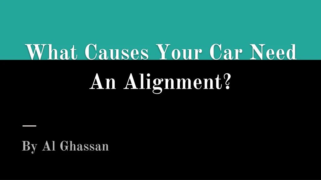 what causes your car need an alignment