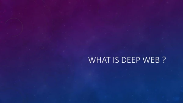 What is deep web?