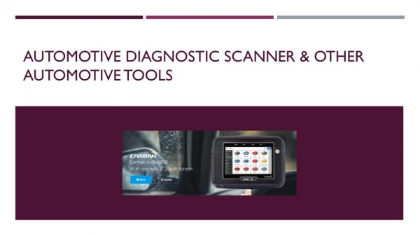 Automotive Diagnostic Scanner & Other Automotive Tools