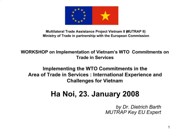 WORKSHOP on Implementation of Vietnam s WTO Commitments on Trade in Services Implementing the WTO Commitments in the