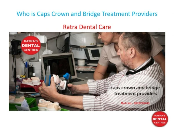 Who is Caps Crown and Bridge Treatment Providers