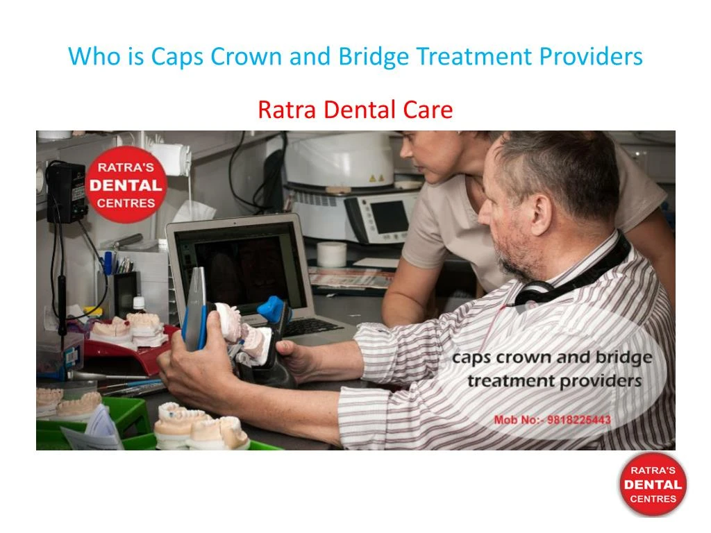 who is caps crown and bridge treatment providers