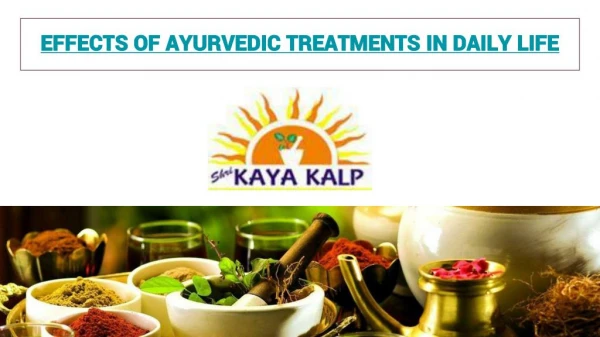 Effects Of Ayurvedic Treatments In Daily Life