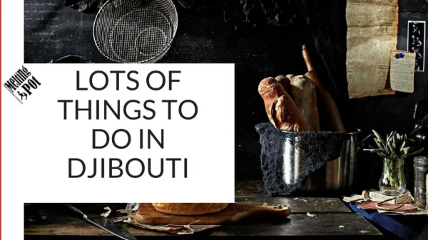 Lots of Things to do in Djibouti