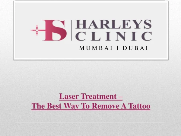Laser Treatment â€“ The Best Way To Remove A Tattoo