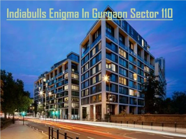 Upcoming Projects Indiabulls Enigma In Gurgaon