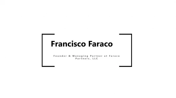 Francisco Faraco - Entrepreneur From New York