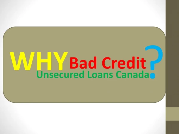Bad Credit Unsecured Loans Ontario â€“ Get The Funds Without Doing Any Paper Work