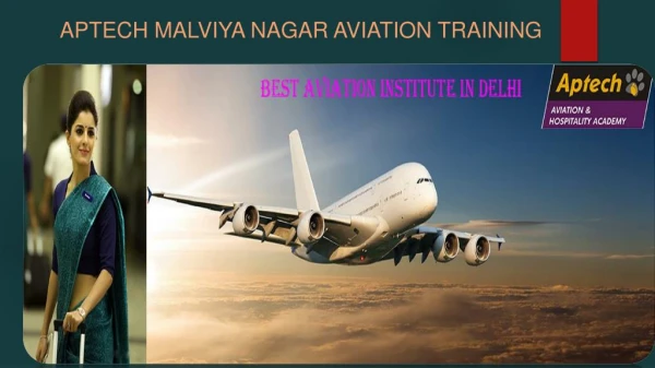 Best Aviation Training Institute in Delhi| Aptech Malviya Nagar