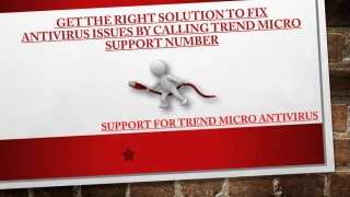 How to fixed antivirus issues by calling Trend Micro Antivirus Support Number??? - slide 1