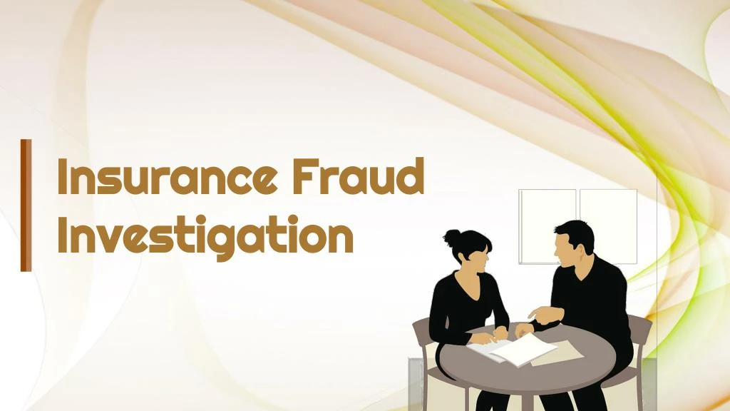 insurance fraud investigation