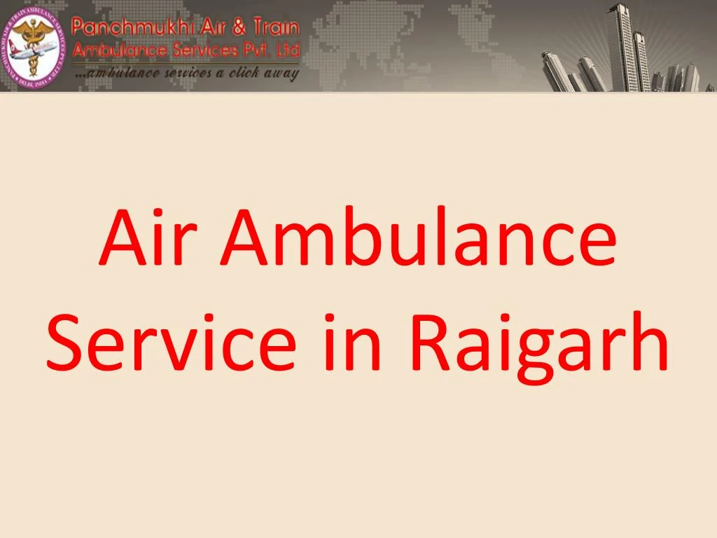 air ambulance service in raigarh