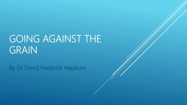 Dr. David Frederick Hepburn - Celiac Disease -Going Against The Grain