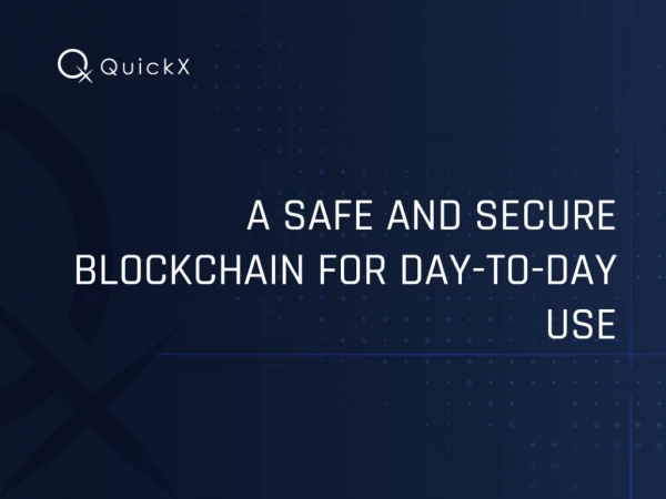 A Safe And Secure Blockchain For Day-To-Day Use