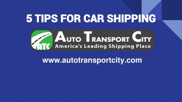 Five TIPS FOR CAR SHIPPING