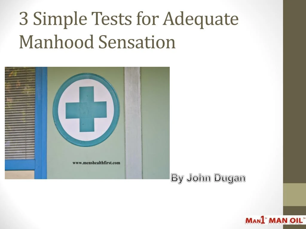 3 simple tests for adequate manhood sensation