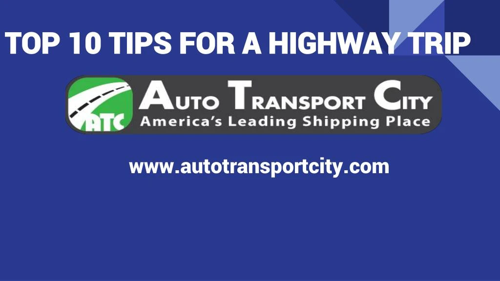 top 10 tips for a highway trip