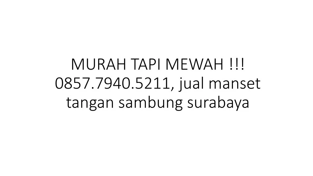 murah tapi mewah 0857 7940 5211 jual manset