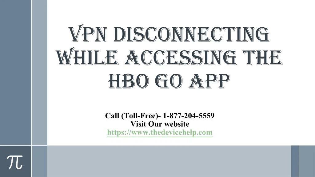 vpn disconnecting while accessing the hbo go app