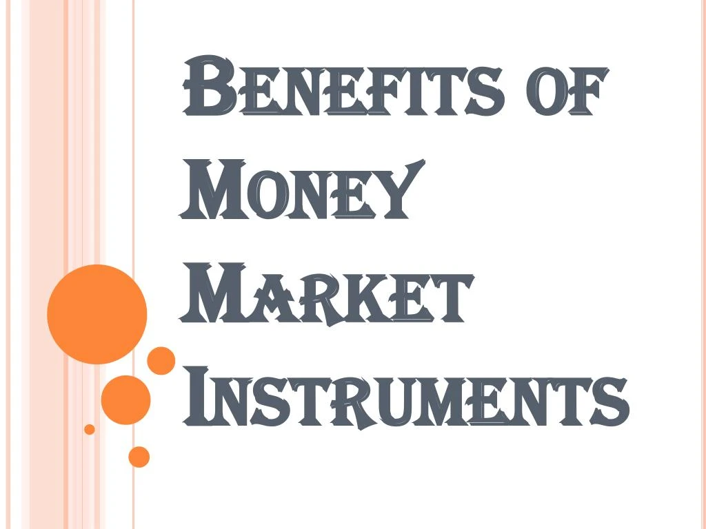 benefits of money market instruments