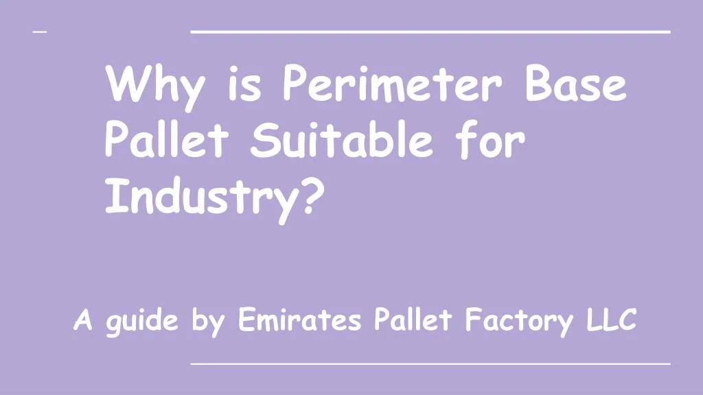 why is perimeter base pallet suitable for industry