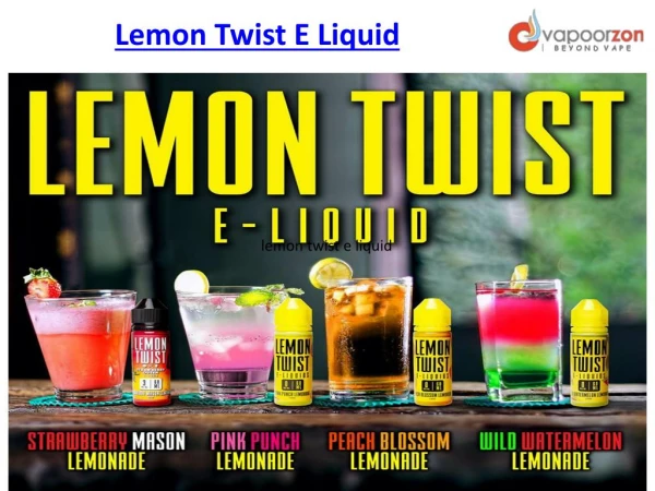 Lemon Twist E Liquid - Online Vaping Supplies
