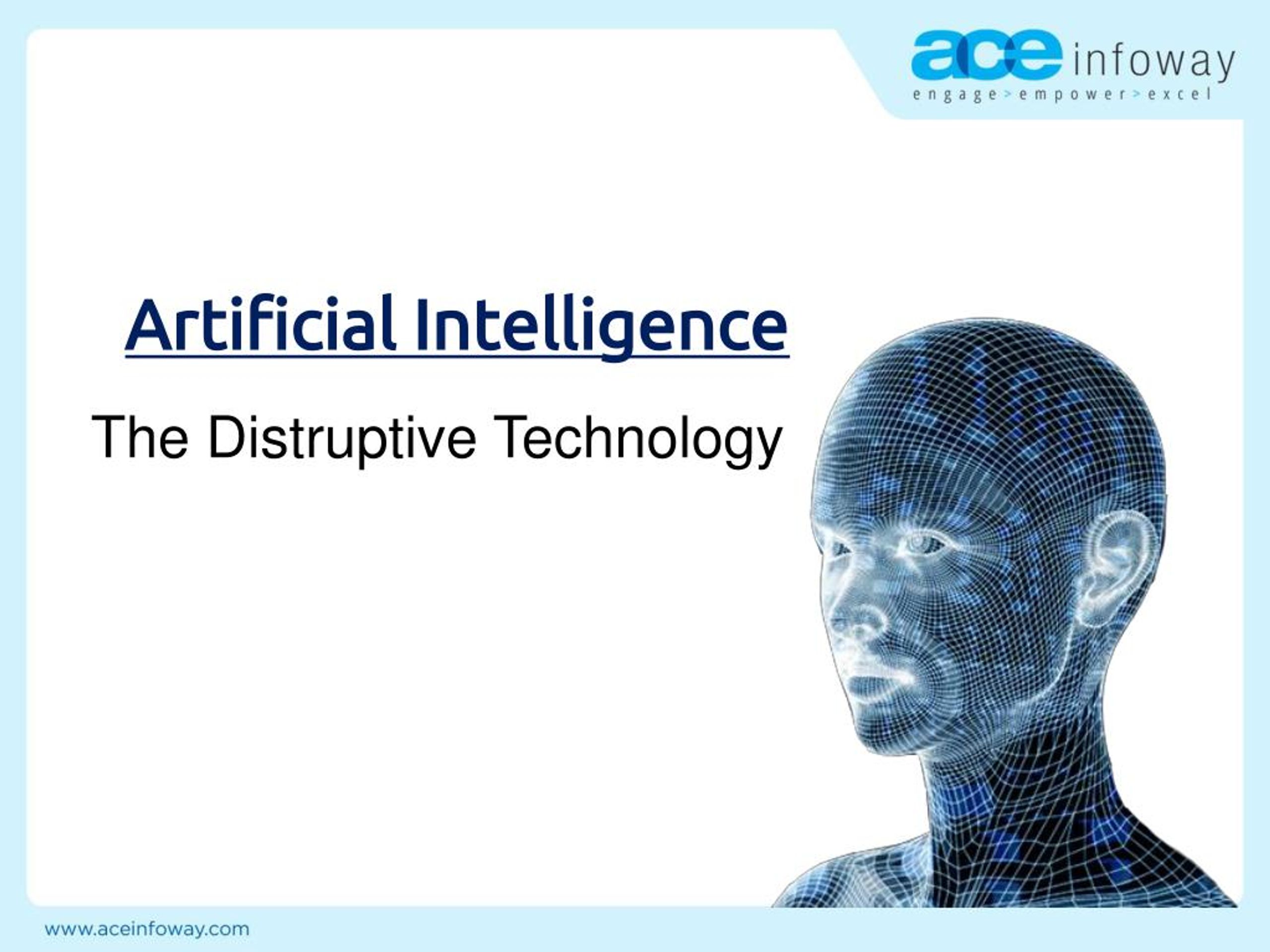 PPT - Artificial Intelligence - The Disruptive Technology - Ace Infoway PowerPoint Presentation ...
