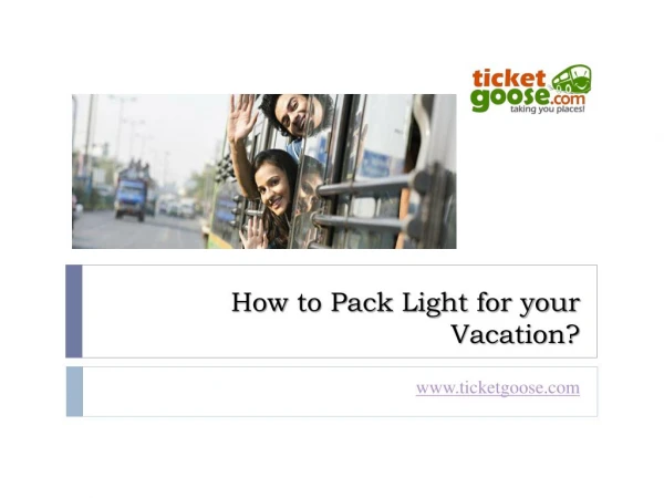 How to Pack Light for your Vacation?