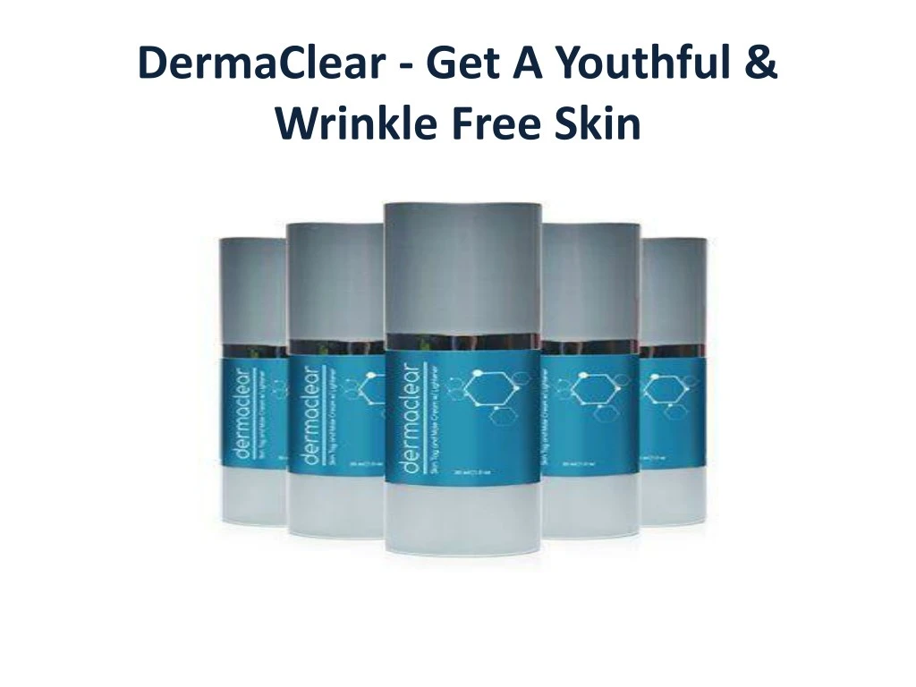 dermaclear get a youthful wrinkle free skin