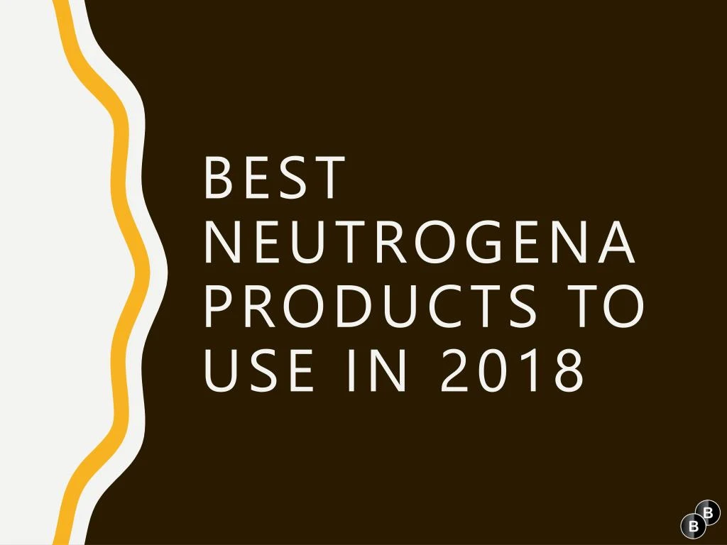 best neutrogena products to use in 2018