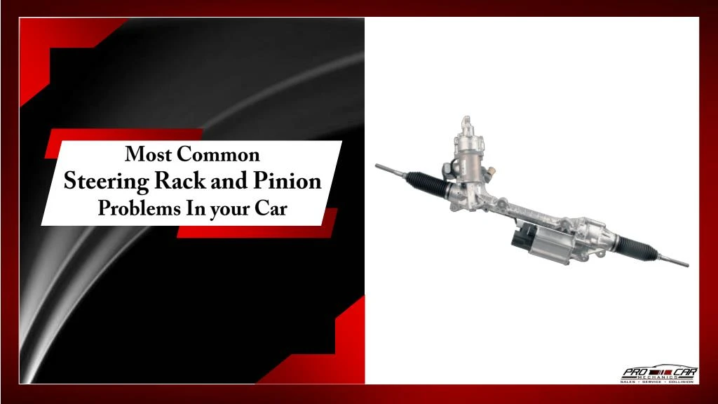 most common steering rack and pinion problems