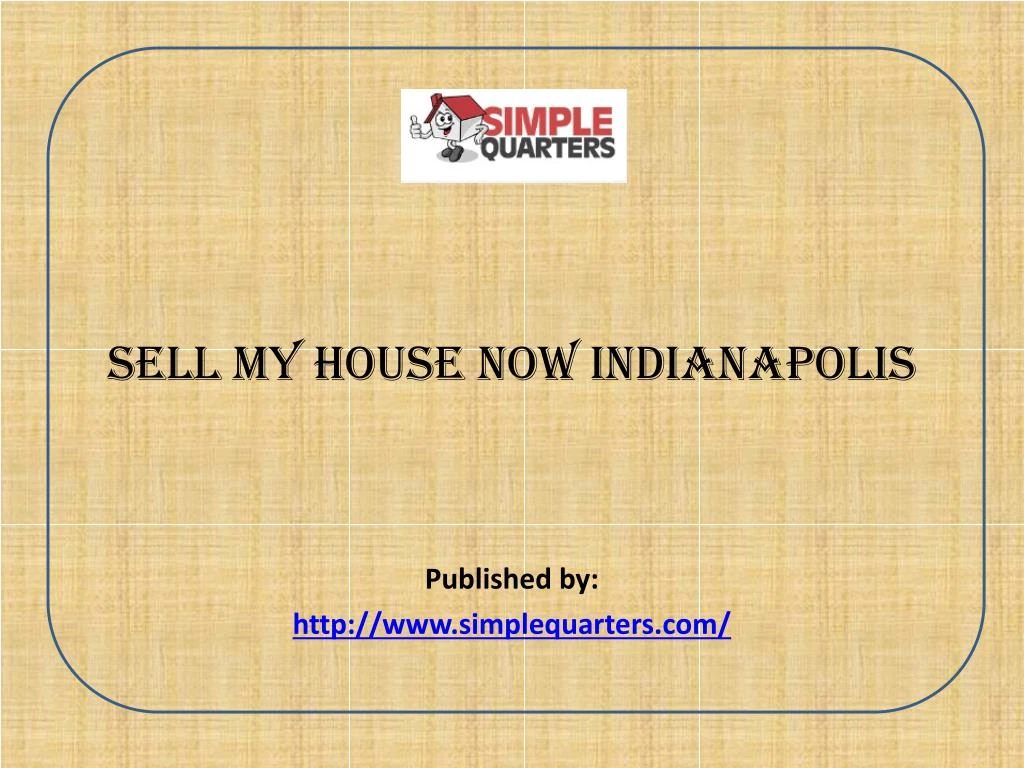 sell my house now indianapolis published by http www simplequarters com