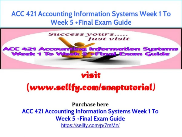 ACC 421 Accounting Information Systems Week 1 To Week 5 Final Exam Guide