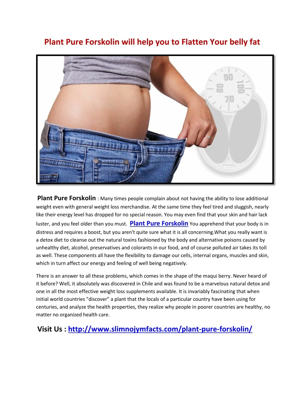plant pure forskolin will help you to flatten